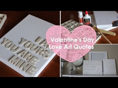 Valentines DIY: Canvas Love Quotes | loverslane29