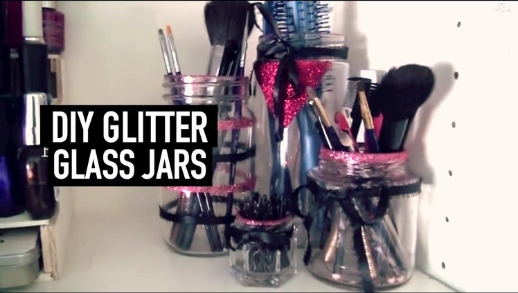 DIY Glitter Glass Jar Organizers