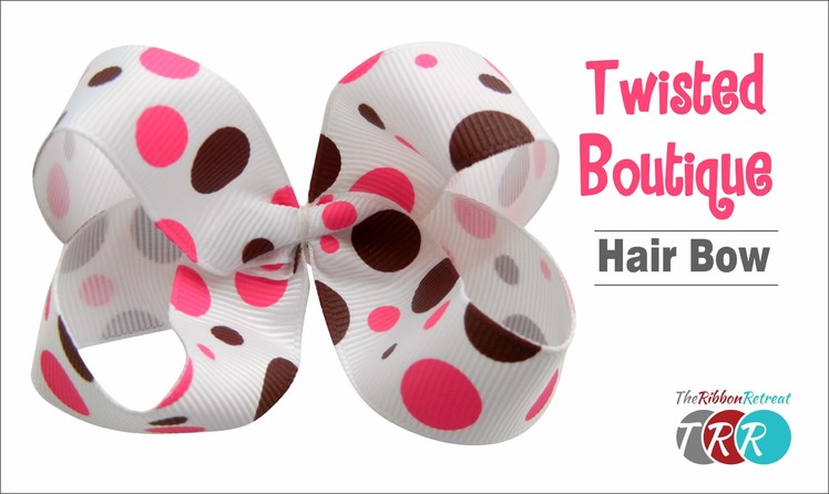 How to Make a Twisted Boutique Hair Bow - TheRibbonRetreat.com