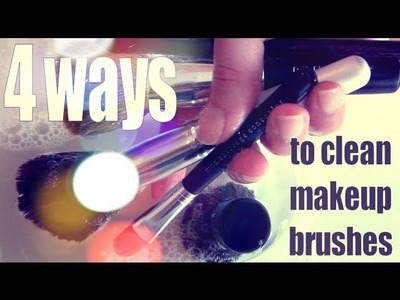 DIY Beauty ♥ 4 Ways to Clean Makeup Brushes