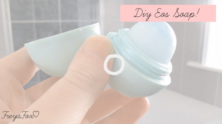 Diy EOS soap♡