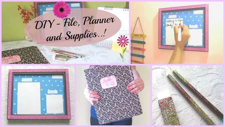 DIY Ideas on File, Planner and Supplies !