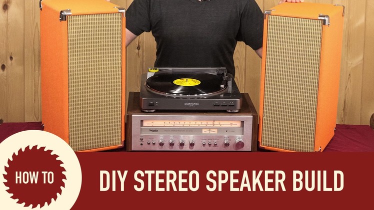 DIY Stereo Speaker Build
