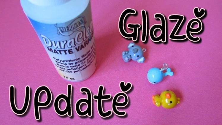 Glaze Update! My Current Glazing Method: DuraClear Matte.Gloss Varnish & Quick Shine
