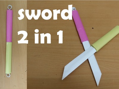 How to make a Double Paper Sword - (Two in One ) - Mini Weapon (crazyPT's Design)