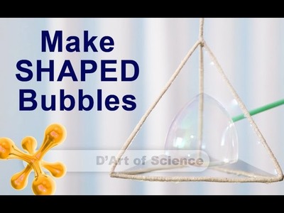 How to Make shaped bubbles - Fun DIY Science Experiment - dartofscience