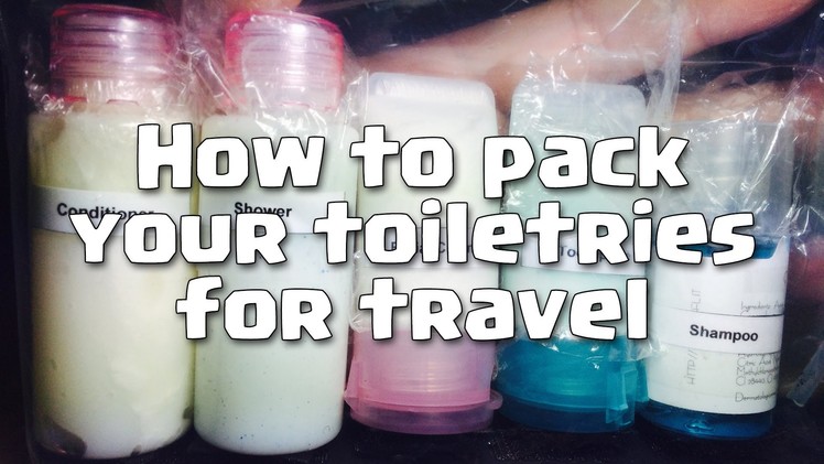 How to pack toiletries for travel (DIY) - COC bonus at the end!
