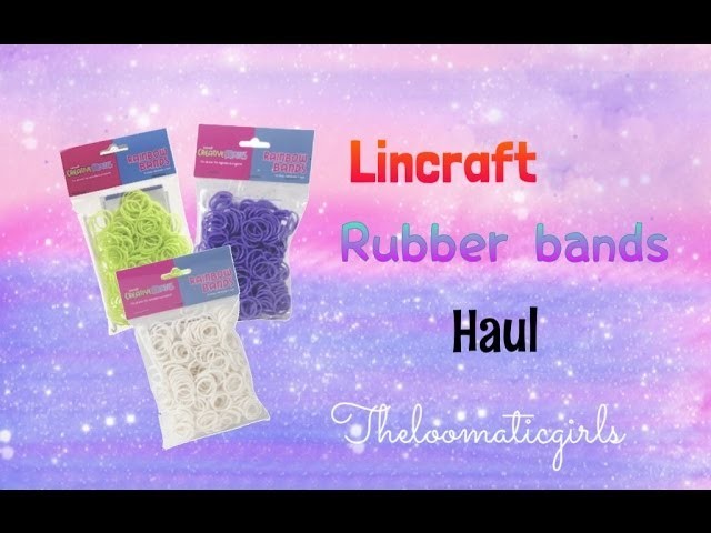 Rainbow Loom.Lincraft Rubber Bands Haul