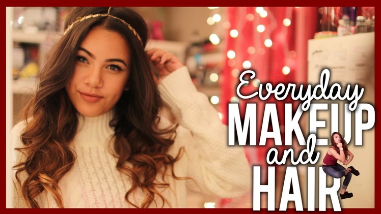 Tutorial: EVERYDAY MAKEUP AND HAIR (High School)
