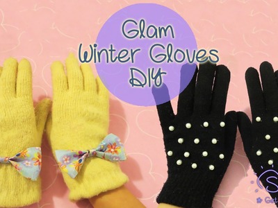 2 Ways to Glamify Your Gloves - No Sew | Sunny DIY