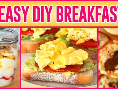 3 Easy DIY Breakfasts!