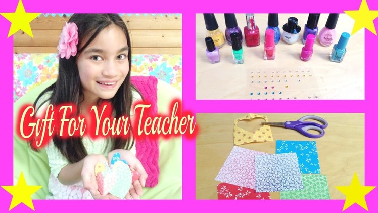 DIY ~ A Gift For Your Teacher
