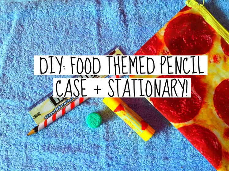 DIY BACK TO SCHOOL: FOOD THEMED PENCIL CASE + STATIONARY | OREO ERASER, CANDY CANE PENCIL AND MORE!