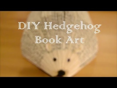 DIY Easy Hedgehog Book Art