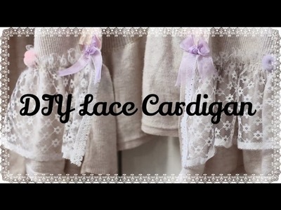 ❀ DIY Lace Cardigan ❀
