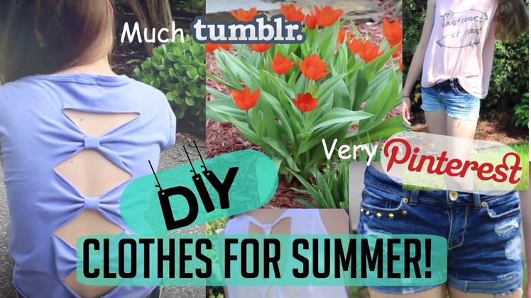 DIY no-sew Clothes for summer! Tumblr.Pinterest inspired!