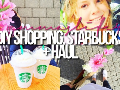 DIY Shopping, Starbucks + Haul | #EmmasLife