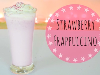 DIY: Strawberry Frappuccino