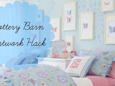 Girls' Bedroom DIY Pottery Barn Kids Artwork Hack:  Inexpensive & Easy!