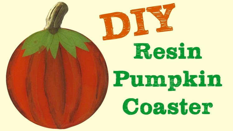 Autumn Resin Pumpkin Coaster DIY   Another Coaster Friday