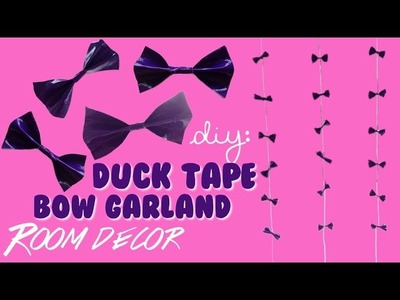 DIY Duct Tape Room Decor: Easy and cute Bow Garland!