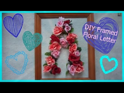 DIY Framed Floral Letter