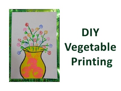 DIY - How to do Vegetable Printing