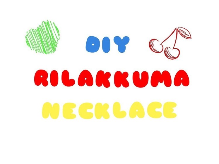 DIY Rilakkuma Necklaces