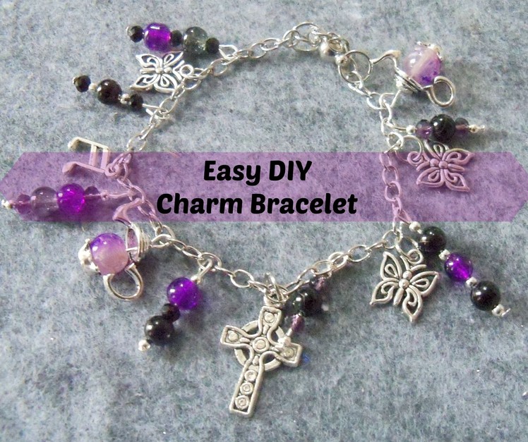 How to make a easy charm bracelet. DIY charm bracelet
