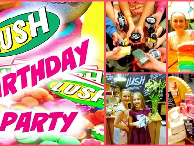 LUSH Birthday Party ♥ What you do at a LUSH Birthday Party ♥ DIY Lush Party