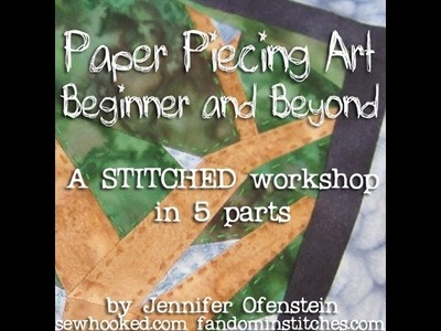 Paper Piecing Art: Beginner & Beyond, a STITCHED 2012 Workshop