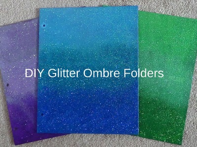 Back to School- DIY Glitter Ombre folders! DIY supplies {episode 2}