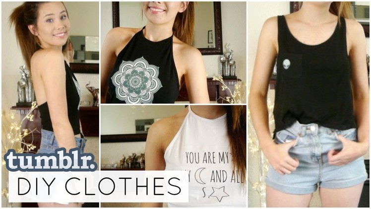 DIY Clothes - Graphic + Tumblr Inspired!