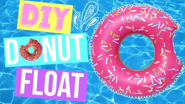 DIY Donut Pool Float!! Tumblr & Urban Outfitters Inspired!