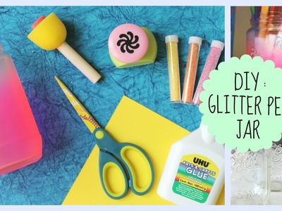 DIY: Glitter Pen Jar ♡