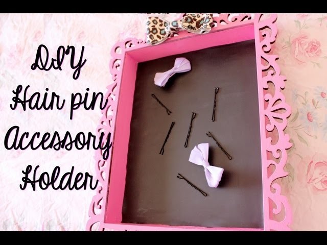 DIY Hair Pin Accessory Holder