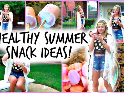 DIY Healthy Summer Snack Ideas!!