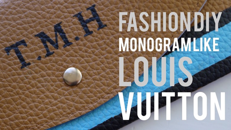 DIY Louis Vuitton LV Inspired Monograming | Melbournianmama