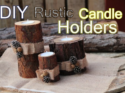 DIY Rustic Wood Candle Holders