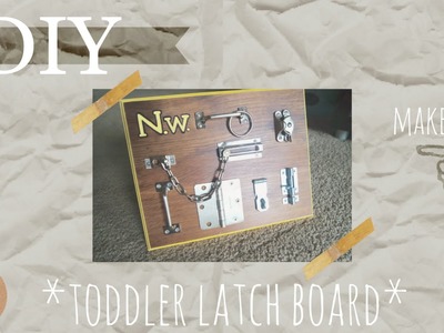 DIY Toddler Latch Board