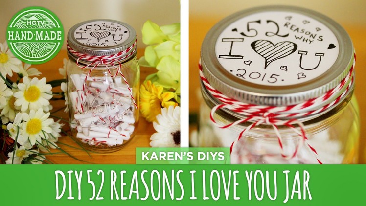 DIY Valentine's Day 52 Things I Love About You Jar - HGTV Handmade