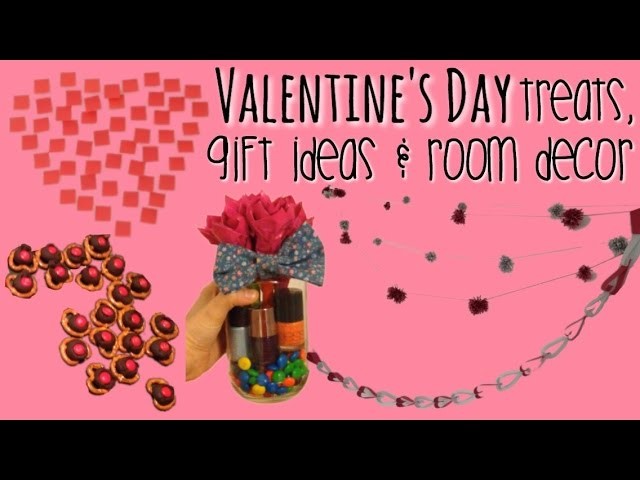 DIY: Valentines Day Treats, Gift Ideas + Room Decor!