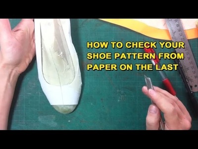 How to check your shoe pattern from paper on the last