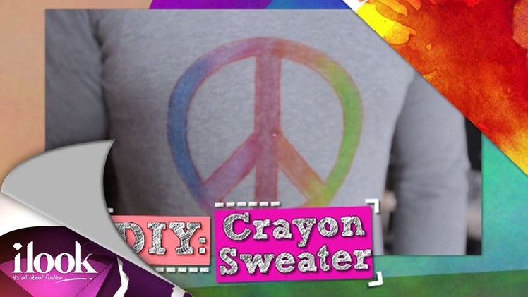 ILook - DIY - Crayon Sweater