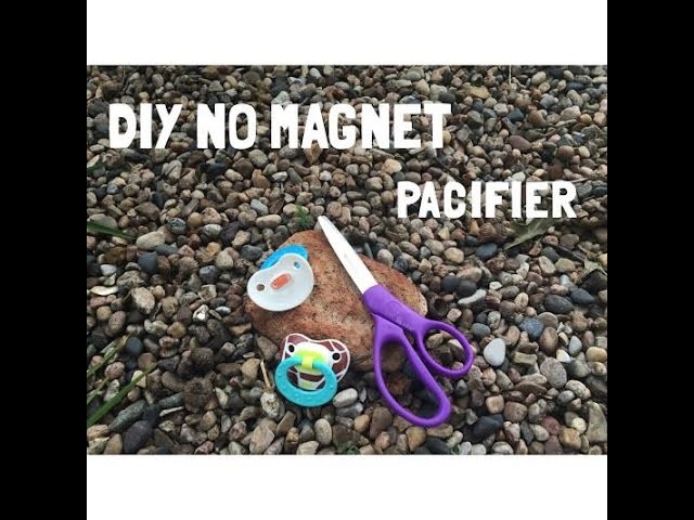 Non Magnet Pacifier DIY | EASY