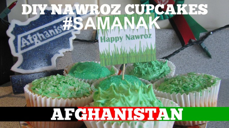 Afghanistan Nawroz DIY Treats - How to Make Samanak Cupcakes !!