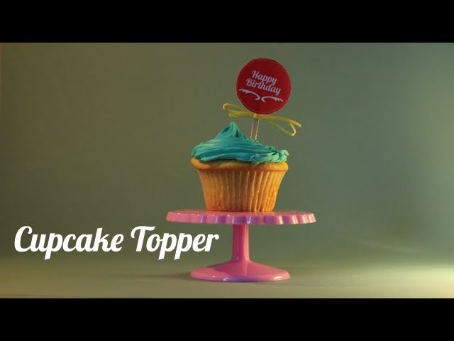 Cupcake Toppers - How to DIY