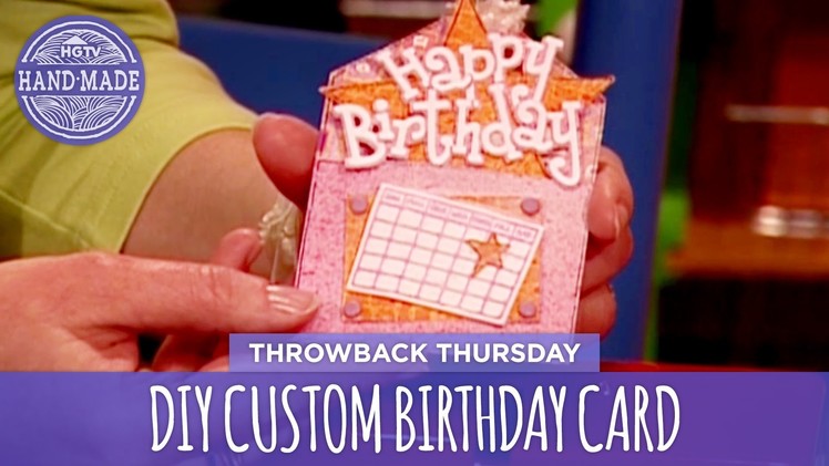 DIY Custom Birthday Card - Throwback Thursday - HGTV Handmade