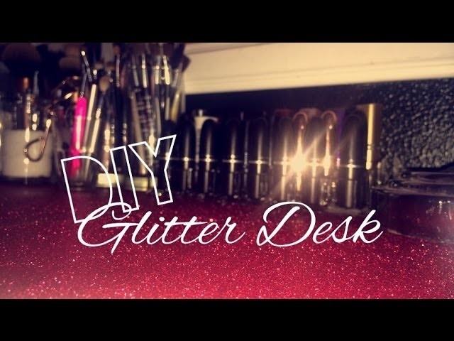 DIY Glitter Desk✨