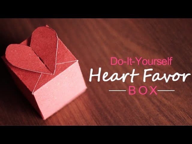 DIY : Heart Favor Box